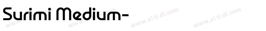 Surimi Medium字体转换 Surimi Medium字体转换
